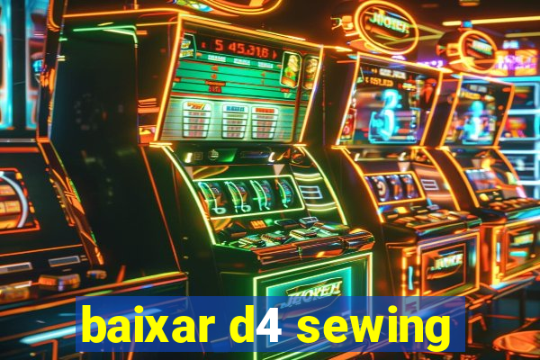 baixar d4 sewing